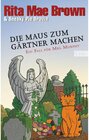 Buchcover Die Maus zum Gärtner machen / Ein Fall für Mrs. Murphy Bd.24