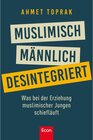 Buchcover Muslimisch, männlich, desintegriert / Ullstein eBooks
