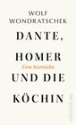 Buchcover Dante, Homer und die Köchin. Eine Komödie