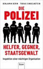 Buchcover Die Polizei: Helfer, Gegner, Staatsgewalt - Benjamin Derin, Tobias Singelnstein (ePub)