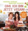 Buchcover Omi, ich bin jetzt vegan!
