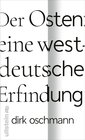 Buchcover Der Osten: eine westdeutsche Erfindung