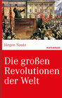 Buchcover Die großen Revolutionen der Welt