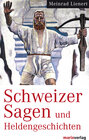 Buchcover Schweizer Sagen und Heldengeschichten