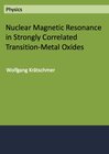 Buchcover Nuclear Magnetic Resonance in Strongly Correlated Transition–Metal Oxides