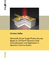 Buchcover Electrically Driven Single-Photon Sources Based on InP/GaInP Quantum Dots: Characterization and Application in Quantum C