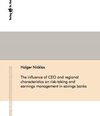 Buchcover The influence of CEO and regional characteristics on risk-taking and earnings management in savings banks