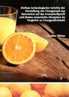 Buchcover Einfluss technologischer Schritte der Herstellung von Orangensaft aus Konzentrat auf das Aromastoffprofil und dessen sen