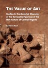 Buchcover The Value of Art. Studies in the Material Character of the Terracotta Figurines of the Nok Culture of Central Nigeria