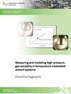 Buchcover Measuring and modeling high-pressure gas solubility in temperature modulated solvent systems