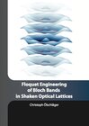 Buchcover Floquet Engineering of Bloch Bands in Shaken Optical Lattices