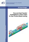 Buchcover Flow and Heat Transfer Investigations in Swirl Tubes for Gas Turbine Blade Cooling