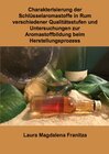Buchcover Charakterisierung der Schlüsselaromastoffe in Rum verschiedener Qualitätsstufen und Untersuchungen zur Aromastoffbildung