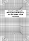 Buchcover Simulation and Evaluation of the Hydroelastic Responses of a Tidal Current Turbine