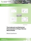 Buchcover Thermodynamic and Mechanical Characterization of Shape-Memory Natural Rubber