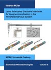 Buchcover Laser Fabricated Electrode Interfaces for Long-term Application in the Peripheral Nervous System
