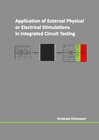 Buchcover Application of External Physical or Electrical Stimulations in Integrated Circuit Testing