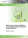 Buchcover Effects of Concentration and Additives on Thermodynamic Equilibria of Enzyme-Catalyzed Reactions