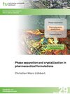 Buchcover Phase separation and crystallization in pharmaceutical formulations