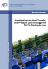 Buchcover Investigations on Heat Transfer and Pressure Loss in Staggered Pin Fin Cooling Arrays