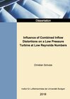 Buchcover Influence of Combined Inflow Distortions on a Low Pressure Turbine at Low Reynolds Numbers