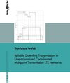 Buchcover Reliable Downlink Transmission in Unsynchronized Coordinated Multipoint Transmission LTE Networks