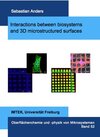 Buchcover Interactions between biosystems and 3D microstructured surfaces