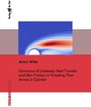 Buchcover Dynamics of Unsteady Heat Transfer and Skin Friction in Pulsating Flow Across a Cylinder