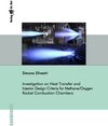 Buchcover Investigation on Heat Transfer and Injector Design Criteria for Methane/Oxygen Rocket Combustion Chambers
