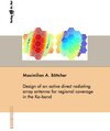 Buchcover Design of an active direct radiating array antenna for regional coverage in the Ka-band