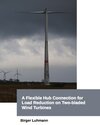 Buchcover A Flexible Hub Connection for Load Reduction on Two-bladed Wind Turbines