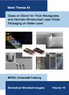 Buchcover Glass on Silicon for Thick Waveguides and Hermetic Miniaturized Laser Diode Packaging on Wafer-Level