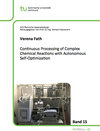 Buchcover Continuous Processing of Complex Chemical Reactions with Autonomous Self-Optimization