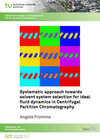 Buchcover Systematic approach towards solvent system selection for ideal fluid dynamics in Centrifugal Partition Chromatography