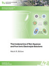 Buchcover Thermodynamics of Non Aqueous and Pure Ionic Electrolyte Solutions