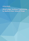 Buchcover Mixed-Integer Nonlinear Programming for Resilient Water Network Design