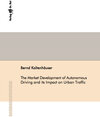 Buchcover The Market Development of Autonomous Driving and its Impact on Urban Traffic