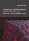 Buchcover Multiscale Nanomaterials - From Colloidal Self-Assembly to Macroscale, Functional Materials Systems