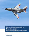 Buchcover Secure Communications in Next Generation Digital Aeronautical Datalinks