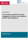 Buchcover Ein Simulationsmodell für die Crashauslegung von Lithium-Ionen-Batterien auf Zell- und Modulebene