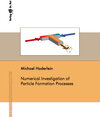 Buchcover Numerical Investigation of Particle Formation Processes