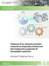 Buchcover Influence of co-solvents and their mixtures on enzymatic, kinetic and thermodynamic properties of biocatalytic reactions