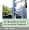 Buchcover Konzept zur Kollisionsvermeidung mit automatisierten Systemen auf Basis von verteilten Radarsensoren