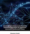 Buchcover Ableitung äquivalenter symbolbasierter Entscheidungsmodelle aus gegebenen neuronalen Feedforward-Netzen
