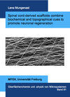 Buchcover Spinal cord-derived scaffolds combine biochemical and topographical cues to promote neuronal regeneration