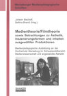 Buchcover Medientheorie/Filmtheorie sowie Betrachtungen zu Ästhetik, Inszenierungsformen und Inhalten ausgewählter Produktionen