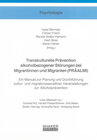Buchcover Transkulturelle Prävention alkoholbezogener Störungen bei Migrantinnen und Migranten (PRÄALMI)