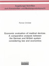 Buchcover Economic evaluation of medical devices. A comparative analysis between the German and British system considering law and