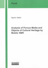 Buchcover Analysis of Porous Media and Objects of Cultural Heritage by Mobile NMR