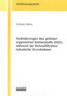 Buchcover Veränderungen des gelösten organischen Kohlenstoffs (DOC) während der Schnellfiltration reduzierter Grundwässer
